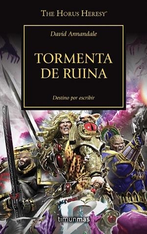 TORMENTA DE RUINA. LA HEREJIA DE HORUS 46 | 9788445008348 | ANNANDALE, DAVID | Galatea Llibres | Librería online de Reus, Tarragona | Comprar libros en catalán y castellano online