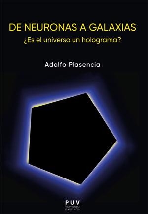 DE NEURONAS A GALAXIAS | 9788491347828 | PLASENCIA DIAGO, ADOLFO | Galatea Llibres | Librería online de Reus, Tarragona | Comprar libros en catalán y castellano online