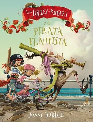 LOS JOLLEY-ROGERS Y EL PIRATA FLAUTISTA | 9788494617799 | DUDDLE, JONNY | Galatea Llibres | Llibreria online de Reus, Tarragona | Comprar llibres en català i castellà online