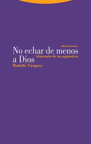 NO ECHAR DE MENOS A DIOS | 9788413640198 | VÁZQUEZ, RODOLFO | Galatea Llibres | Librería online de Reus, Tarragona | Comprar libros en catalán y castellano online