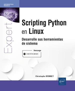 SCRIPTING PYTHON EN LINUX - DESARROLLE SUS HERRAMIENTAS DE SISTEMA | 9782409031526 | VV. AA. | Galatea Llibres | Llibreria online de Reus, Tarragona | Comprar llibres en català i castellà online