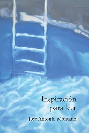 INSPIRACIÓN PARA LEER | 9788412360103 | MONTANO, JÓSE ANTONIO | Galatea Llibres | Librería online de Reus, Tarragona | Comprar libros en catalán y castellano online
