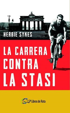 LA CARRERA CONTRA LA STASI | 9788412178029 | SYKES, HERBIE | Galatea Llibres | Librería online de Reus, Tarragona | Comprar libros en catalán y castellano online