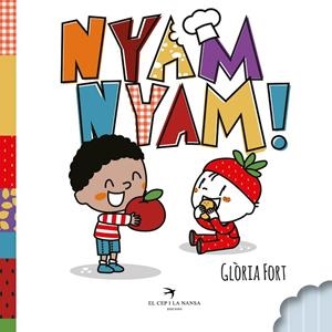 NYAM NYAM! | 9788418522178 | FORT MIR, GLÒRIA | Galatea Llibres | Llibreria online de Reus, Tarragona | Comprar llibres en català i castellà online