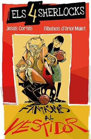ELS 4 SHERLOCKS. FANTASMES AL VESTIDOR | 9788490269121 | CORTÉS ZARZOSO, JESÚS | Galatea Llibres | Llibreria online de Reus, Tarragona | Comprar llibres en català i castellà online