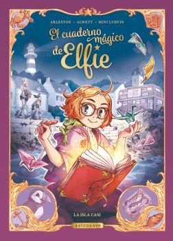 EL CUADERNO MAGICO DE ELFIE. LA ISLA CASI | 9788467946857 | ALWETT, AUDREY/ARLESTON, CHRISTOPHE/MINI LUDVIN | Galatea Llibres | Llibreria online de Reus, Tarragona | Comprar llibres en català i castellà online