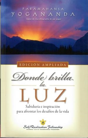 DONDE BRILLA LA LUZ | 9780876127216 | YOGANANDA, PARAMAHANSA | Galatea Llibres | Librería online de Reus, Tarragona | Comprar libros en catalán y castellano online