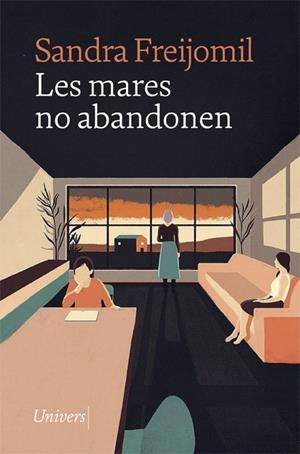 LES MARES NO ABANDONEN | 9788418375620 | FREIJOMIL, SANDRA | Galatea Llibres | Llibreria online de Reus, Tarragona | Comprar llibres en català i castellà online