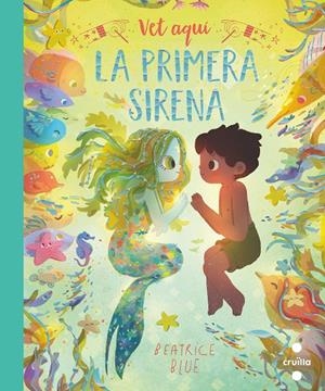 VET AQUÍ LA PRIMERA SIRENA | 9788466149358 | BLUE, BEATRICE | Galatea Llibres | Llibreria online de Reus, Tarragona | Comprar llibres en català i castellà online