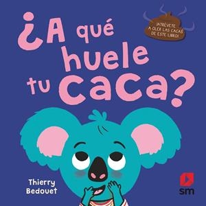 ¿A QUÉ HUELE TU CACA? | 9788413920269 | BEDOUET, THIERRY | Galatea Llibres | Llibreria online de Reus, Tarragona | Comprar llibres en català i castellà online