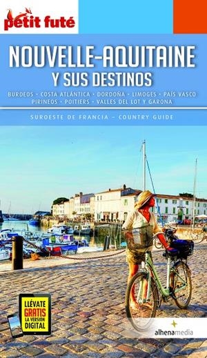 NOUVELLE-AQUITAINE Y SUS DESTINOS GUIA PETIT FUTE 2021 | 9788418086021 | VARIOS AUTORES | Galatea Llibres | Librería online de Reus, Tarragona | Comprar libros en catalán y castellano online