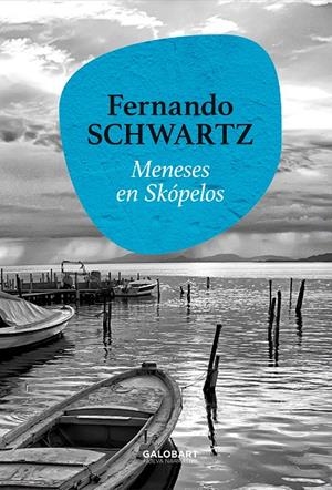 MENESES EN SKÓPELOS | 9788412407532 | SCHWARTZ, FERNANDO | Galatea Llibres | Librería online de Reus, Tarragona | Comprar libros en catalán y castellano online