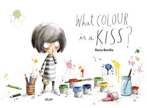 WHAT COLOUR IS A KISS? | 9788491425052 | BONILLA, ROCIO | Galatea Llibres | Llibreria online de Reus, Tarragona | Comprar llibres en català i castellà online
