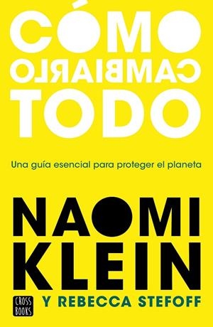 CÓMO CAMBIARLO TODO | 9788408245537 | KLEIN, NAOMI / STEFOFF, REBECCA | Galatea Llibres | Librería online de Reus, Tarragona | Comprar libros en catalán y castellano online