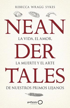 NEANDERTALES | 9788408246558 | WRAGG, REBECCA | Galatea Llibres | Llibreria online de Reus, Tarragona | Comprar llibres en català i castellà online