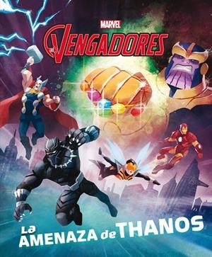 LOS VENGADORES. LA AMENAZA DE THANOS | 9788416914968 | Galatea Llibres | Librería online de Reus, Tarragona | Comprar libros en catalán y castellano online