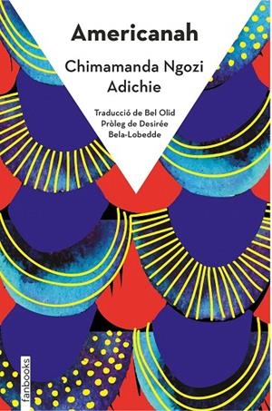 AMERICANAH | 9788418327537 | ADICHIE NGOZI, CHIMAMANDA | Galatea Llibres | Librería online de Reus, Tarragona | Comprar libros en catalán y castellano online
