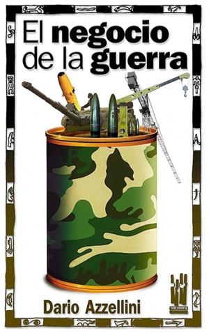 EL NEGOCIO DE LA GUERRA | 9788481363142 | AZZELLINI, DARIO | Galatea Llibres | Llibreria online de Reus, Tarragona | Comprar llibres en català i castellà online