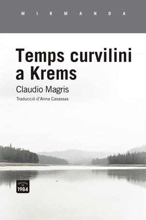 TEMPS CURVILINI A KREMS | 9788416987962 | MAGRIS, CLAUDIO | Galatea Llibres | Llibreria online de Reus, Tarragona | Comprar llibres en català i castellà online
