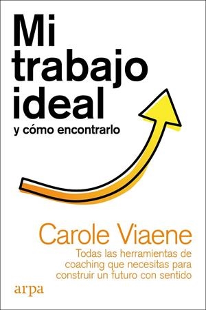 MI TRABAJO IDEAL Y CÓMO ENCONTRARLO | 9788418741050 | VIAENE, CAROLE | Galatea Llibres | Librería online de Reus, Tarragona | Comprar libros en catalán y castellano online