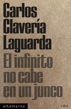 EL INFINITO NO CABE EN UN JUNCO | 9788418481253 | CLAVERÍA, CARLOS | Galatea Llibres | Llibreria online de Reus, Tarragona | Comprar llibres en català i castellà online