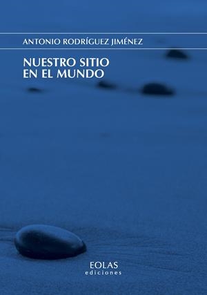 NUESTRO SITIO EN EL MUNDO | 9788418079719 | RODRIGUEZ, ANTONIO | Galatea Llibres | Llibreria online de Reus, Tarragona | Comprar llibres en català i castellà online