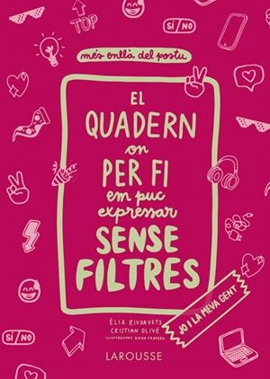 EL QUADERN ON PER FI EM PUC EXPRESSAR SENSE FILTRES.  | 9788418473821 | OLIVÉ PEÑAS, CRISTIAN/RIUDAVETS HERRADOR, ÈLIA | Galatea Llibres | Llibreria online de Reus, Tarragona | Comprar llibres en català i castellà online