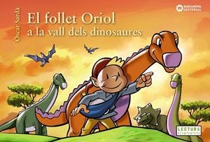 EL FOLLET ORIOL A LA VALL DELS DINOSAURES | 9788448953829 | SARDÀ, ÒSCAR | Galatea Llibres | Librería online de Reus, Tarragona | Comprar libros en catalán y castellano online