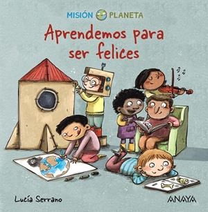 APRENDEMOS PARA SER FELICES | 9788469888636 | SERRANO, LUCÍA | Galatea Llibres | Llibreria online de Reus, Tarragona | Comprar llibres en català i castellà online