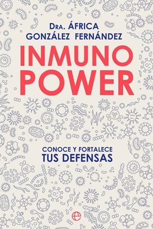 INMUNO POWER | 9788413841748 | GONZÁLEZ FERNÁNDEZ, ÁFRICA | Galatea Llibres | Llibreria online de Reus, Tarragona | Comprar llibres en català i castellà online