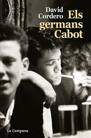 ELS GERMANS CABOT | 9788416863761 | CORDERO, DAVID | Galatea Llibres | Llibreria online de Reus, Tarragona | Comprar llibres en català i castellà online
