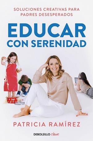 EDUCAR CON SERENIDAD | 9788466352376 | RAMÍREZ, PATRICIA | Galatea Llibres | Llibreria online de Reus, Tarragona | Comprar llibres en català i castellà online