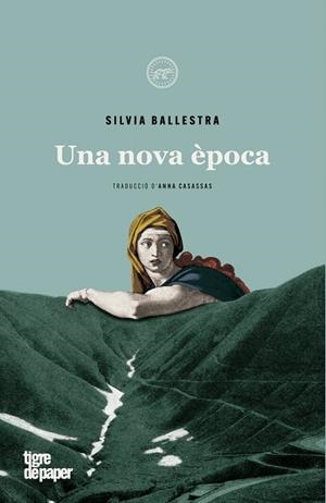 UNA NOVA ÈPOCA | 9788418705090 | BALLESTRA, SILVIA | Galatea Llibres | Librería online de Reus, Tarragona | Comprar libros en catalán y castellano online