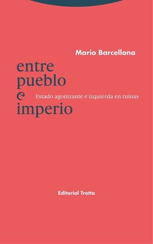ENTRE PUEBLO E IMPERIO | 9788413640228 | BARCELLONA, MARIO | Galatea Llibres | Librería online de Reus, Tarragona | Comprar libros en catalán y castellano online