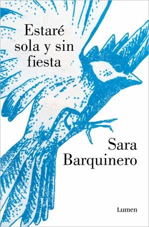 ESTARÉ SOLA Y SIN FIESTA | 9788426410221 | BARQUINERO, SARA | Galatea Llibres | Llibreria online de Reus, Tarragona | Comprar llibres en català i castellà online