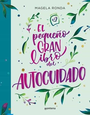 EL PEQUEÑO GRAN LIBRO DEL AUTOCUIDADO | 9788418483424 | RONDA, MAGELA | Galatea Llibres | Librería online de Reus, Tarragona | Comprar libros en catalán y castellano online
