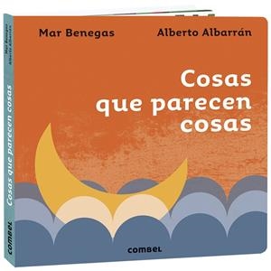 COSAS QUE PARECEN COSAS | 9788491016410 | BENEGAS ORTIZ, MARÍA DEL MAR | Galatea Llibres | Llibreria online de Reus, Tarragona | Comprar llibres en català i castellà online