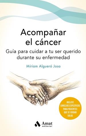 ACOMPAÑAR EL CANCER | 9788497355162 | ALGUERÓ JOSA, MÍRIAM | Galatea Llibres | Librería online de Reus, Tarragona | Comprar libros en catalán y castellano online