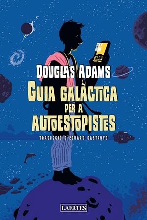 GUIA GALÀCTICA PER A AUTOESTOPISTES | 9788418292453 | ADAMS, DOUGLAS | Galatea Llibres | Librería online de Reus, Tarragona | Comprar libros en catalán y castellano online