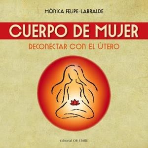 CUERPO DE MUJER  | 9788494845857 | FELIPE LARRALDE, MÓNICA | Galatea Llibres | Llibreria online de Reus, Tarragona | Comprar llibres en català i castellà online