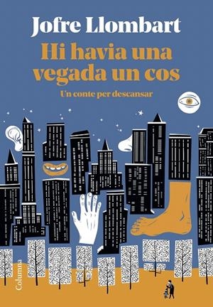 HI HAVIA UNA VEGADA UN COS | 9788466428101 | LLOMBART, JOFRE | Galatea Llibres | Llibreria online de Reus, Tarragona | Comprar llibres en català i castellà online