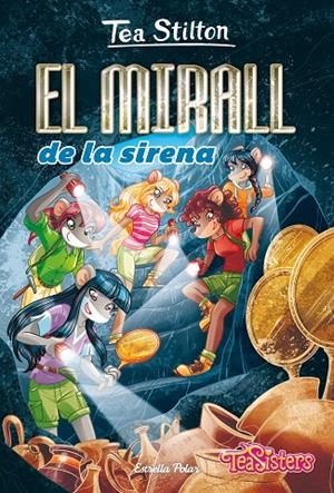 EL MIRALL DE LA SIRENA | 9788413890012 | STILTON, TEA | Galatea Llibres | Llibreria online de Reus, Tarragona | Comprar llibres en català i castellà online