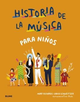 HISTORIA DE LA MÚSICA PARA NIÑOS | 9788418459658 | RICHARDS, MARY/SCHWEITZER, DAVID/BLAKE, ROSE | Galatea Llibres | Librería online de Reus, Tarragona | Comprar libros en catalán y castellano online