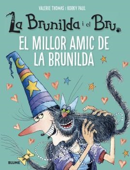 BRUNILDA I BRU. EL MILLOR AMIC DE LA BRUNILDA | 9788418725203 | THOMAS, VALERIE / KORKY, PAUL | Galatea Llibres | Llibreria online de Reus, Tarragona | Comprar llibres en català i castellà online