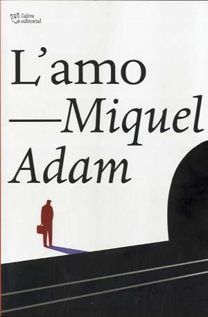 L'AMO | 9788412322958 | ADAM, MIQUEL | Galatea Llibres | Llibreria online de Reus, Tarragona | Comprar llibres en català i castellà online