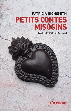 PETITS CONTES MISÒGINS | 9788418680076 | HIGHSMITH, PATRICIA | Galatea Llibres | Llibreria online de Reus, Tarragona | Comprar llibres en català i castellà online