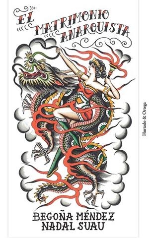 EL MATRIMONIO ANARQUISTA | 9788412283266 | MÉNDEZ, BEGOÑA/NADAL SUAU, JOSEP MARIA | Galatea Llibres | Llibreria online de Reus, Tarragona | Comprar llibres en català i castellà online