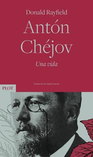 ANTÓN CHÉJOV. UNA VIDA | 9788486702830 | RAYFIELD, DONALD | Galatea Llibres | Llibreria online de Reus, Tarragona | Comprar llibres en català i castellà online