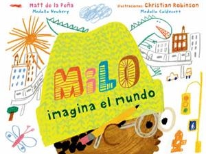 MILO IMAGINA EL MUNDO | 9788412314380 | DE LA PEÑA, MATT | Galatea Llibres | Librería online de Reus, Tarragona | Comprar libros en catalán y castellano online