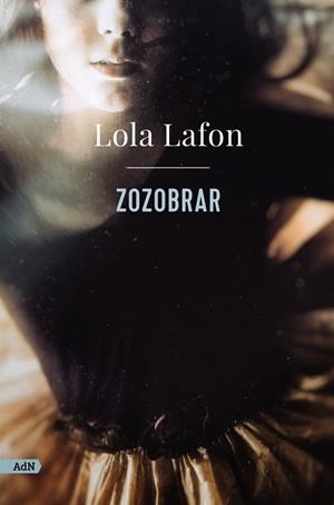 ZOZOBRAR (ADN) | 9788413624747 | LAFON, LOLA | Galatea Llibres | Llibreria online de Reus, Tarragona | Comprar llibres en català i castellà online